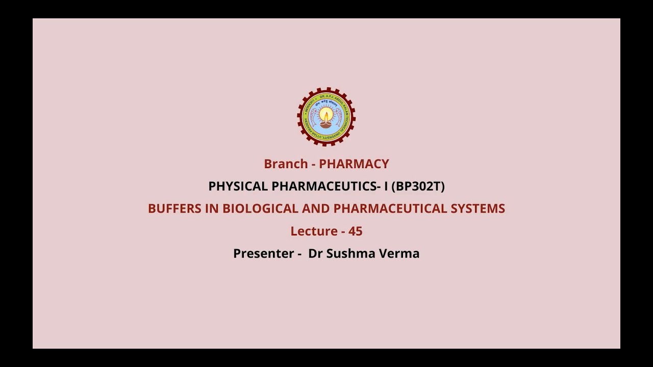 Physical Pharmaceutics –I | Buffers in Biological and Pharmaceutical Systems |AKTU Digital Education