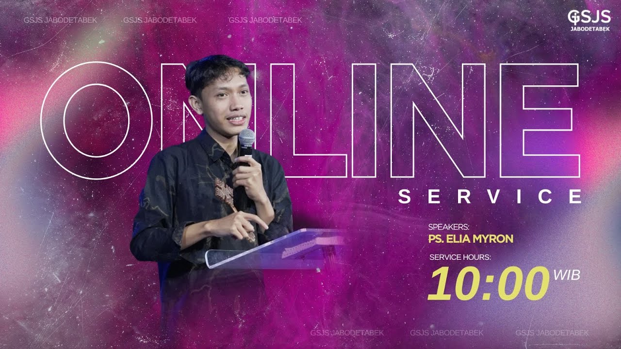 Ibadah Online GSJS Jakarta w/ Ps. Elia Myron (10.00)