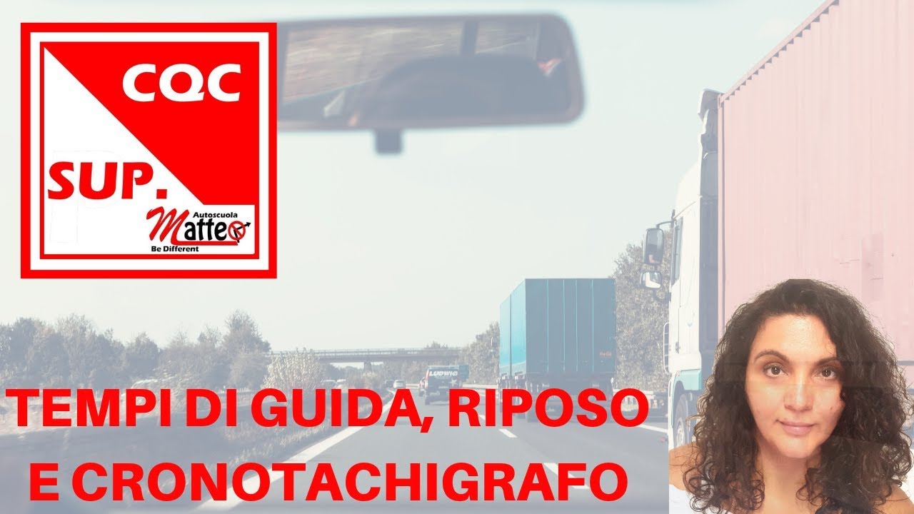 CORSO CQC GENERICA, TEMPI DI GUIDA, DI RIPOSO E CRONOTACHIGRAFO