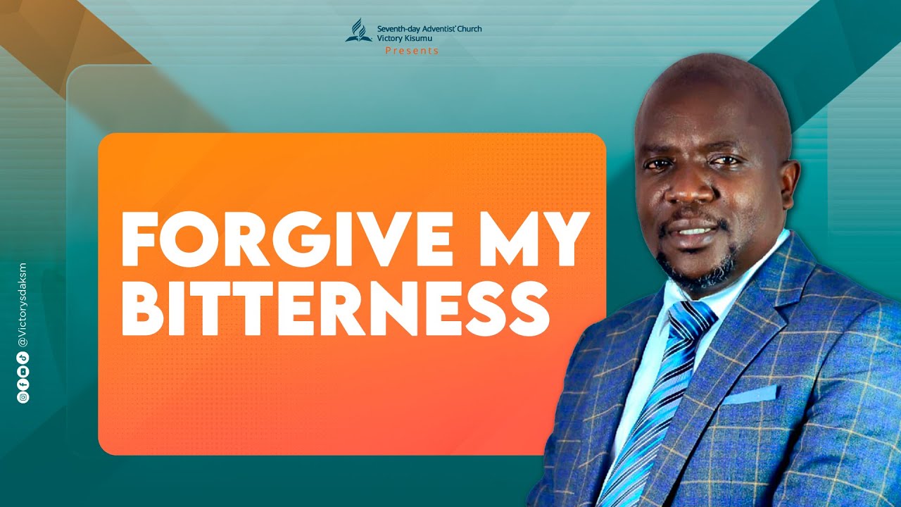 #10 Forgive my Bitterness | Pr. Victor Banda