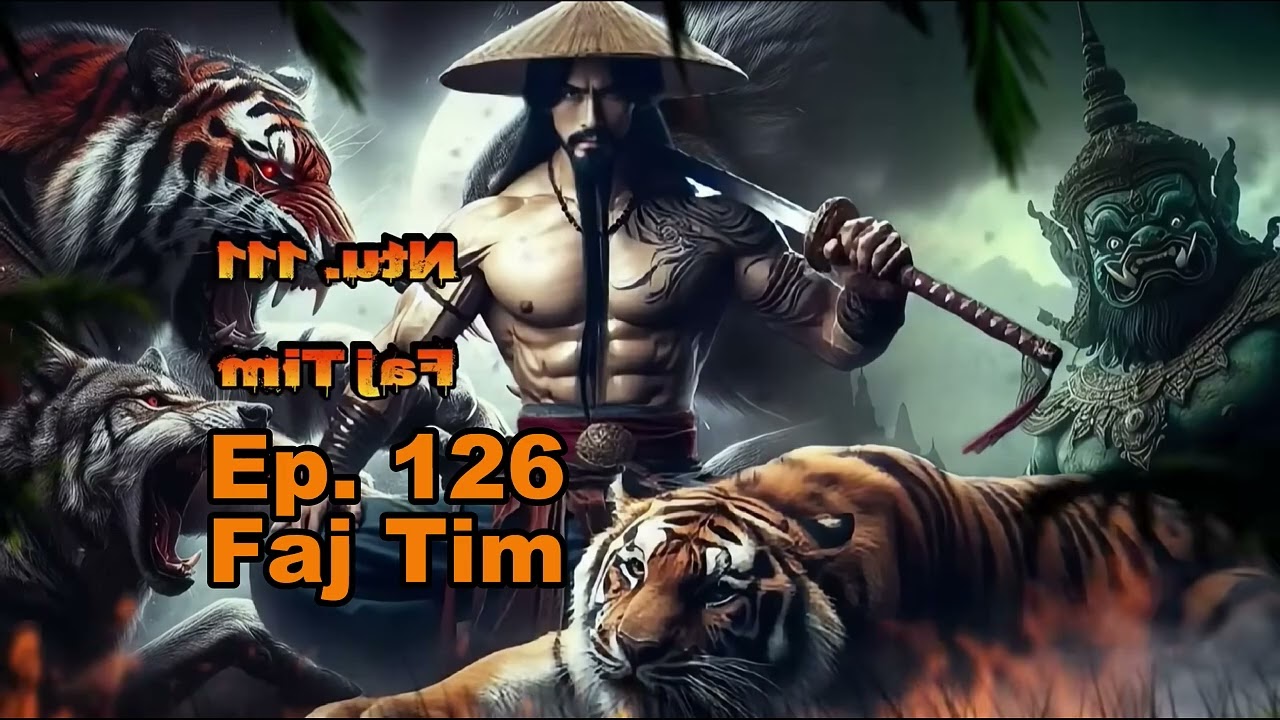 Faj Tim The Legend Ntu. 126 _ The Hmong Shaman Warrior Dab neeg 07/2/2026