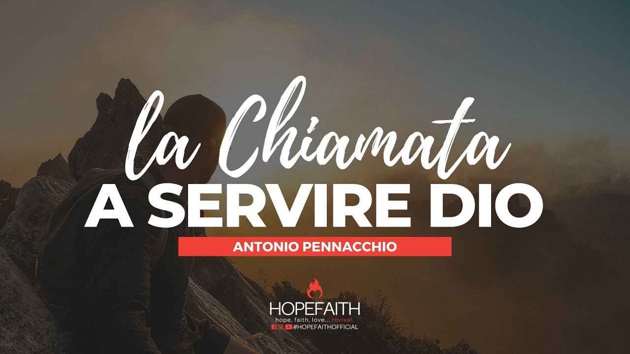 La Chiamata a Servire Dio - Antonio Pennacchio || #HopeFaithOfficial • 2020