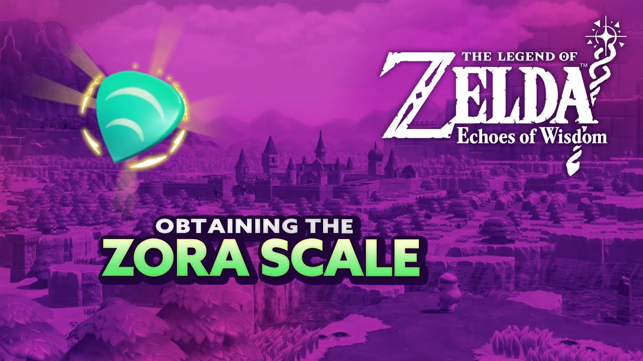 Zelda: Echoes of Wisdom - Obtaining the  Zora Scale