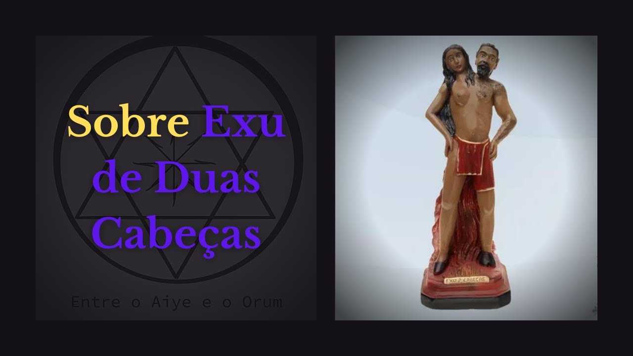 SOBRE EXU DE DUAS CABEÇAS