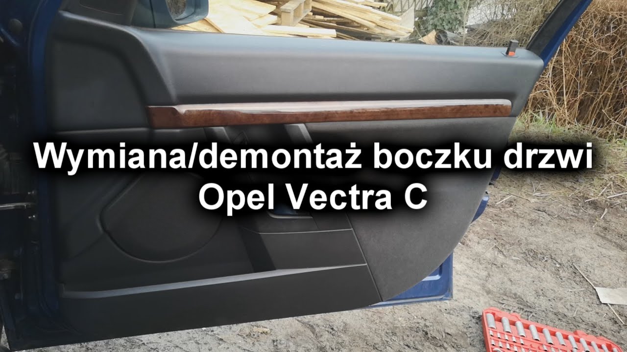 Wymiana/demontaż boczku drzwi przednich Opel Vectra C