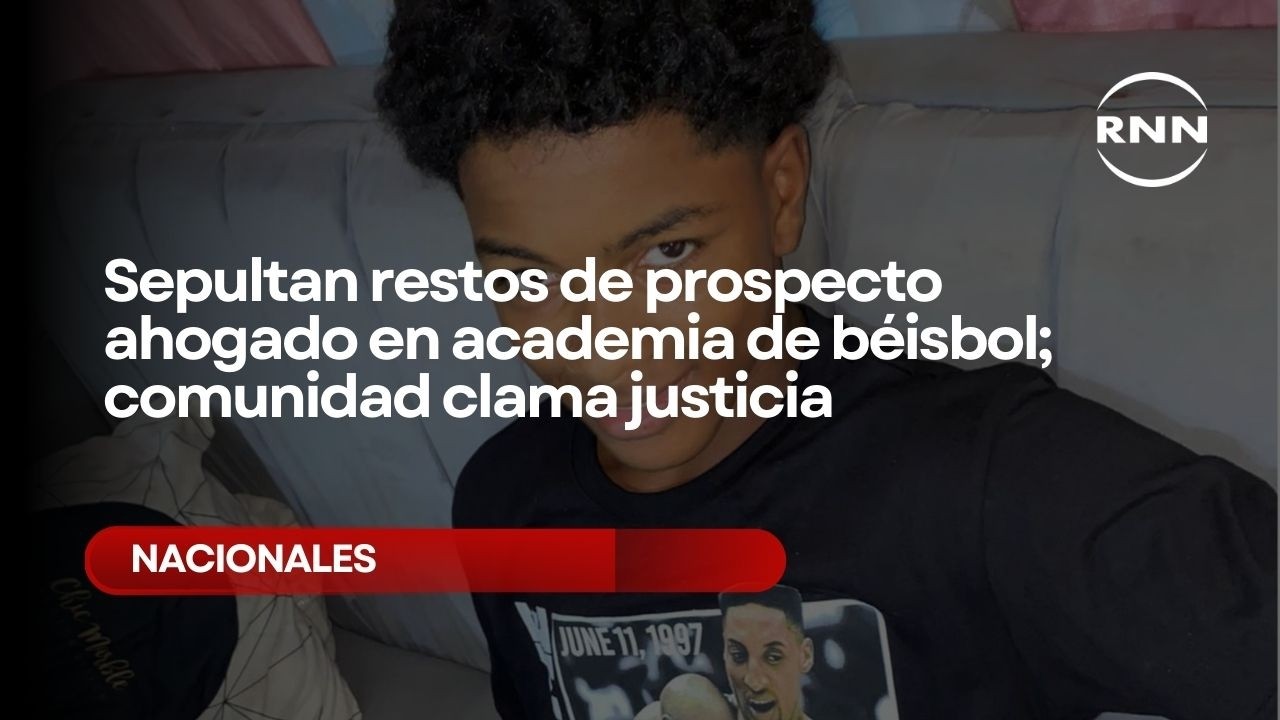 Sepultan restos de prospecto ahogado en academia de béisbol; comunidad clama justicia