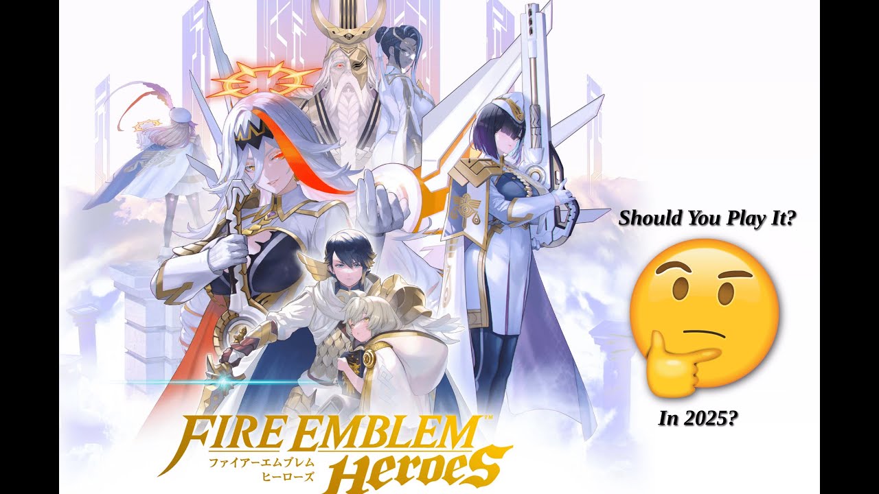 Should You Play Fire Emblem Heroes in 2025? Fire Emblem Heroes Review and Discussion