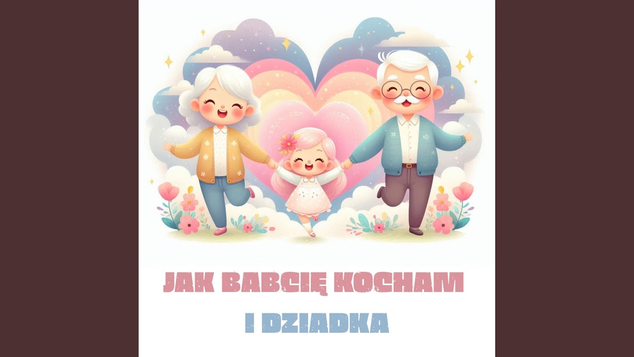 Jak Babcię kocham i Dziadka