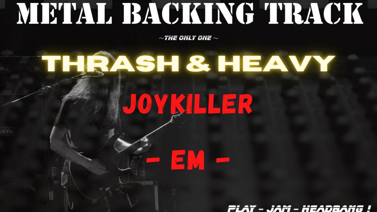 Trash and Heavy Metal Backing Track - Joykiiller E minor 170 BMP | #MBT011