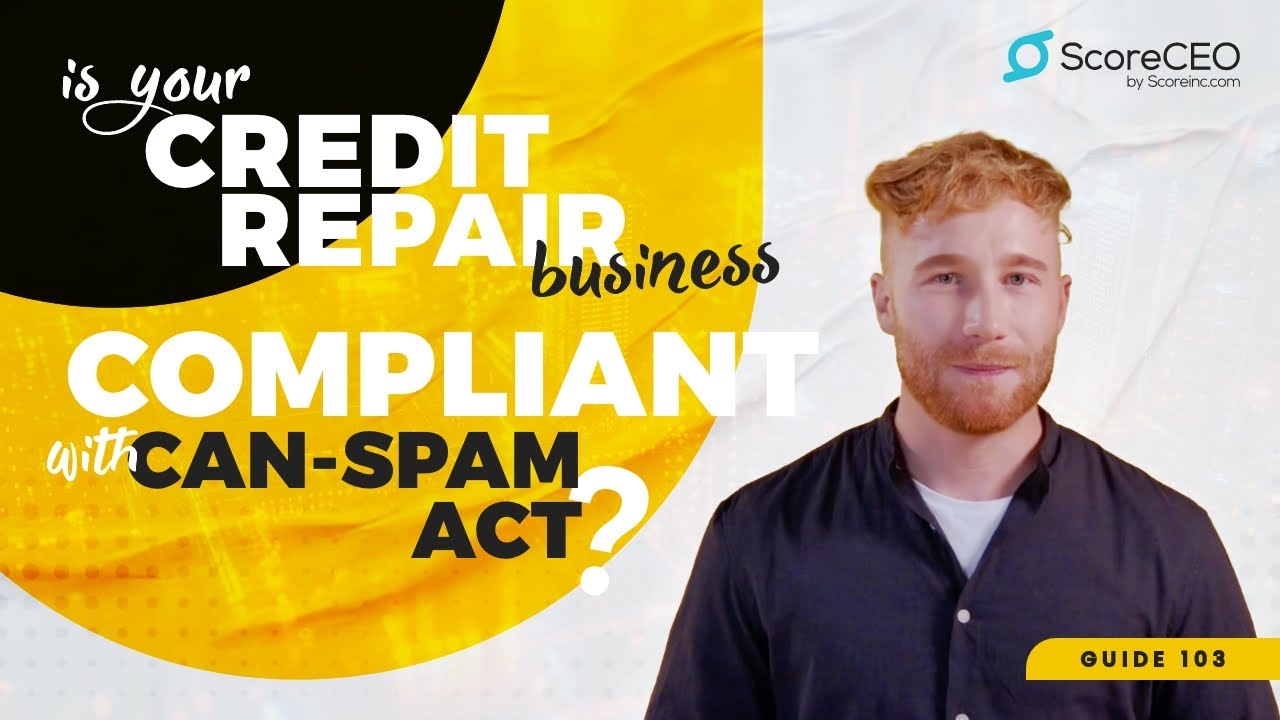 CAN-SPAM Compliance for Credit Repair Businesses: Avoid Fines and Build Trust!