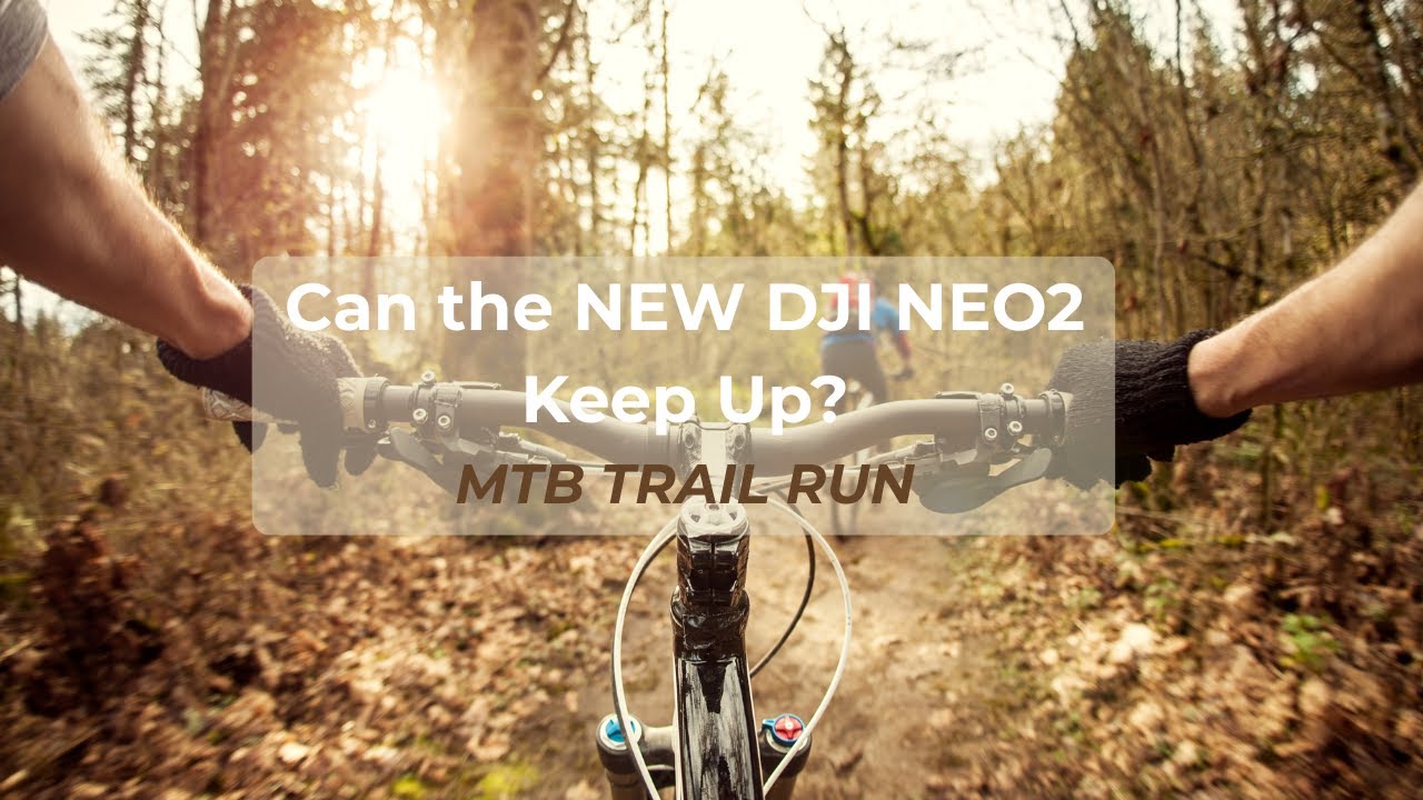 Testing the NEW DJI Neo 2 through the Mountain Trail on Mountain Bike! Spoiler: TRACKING is INSANE