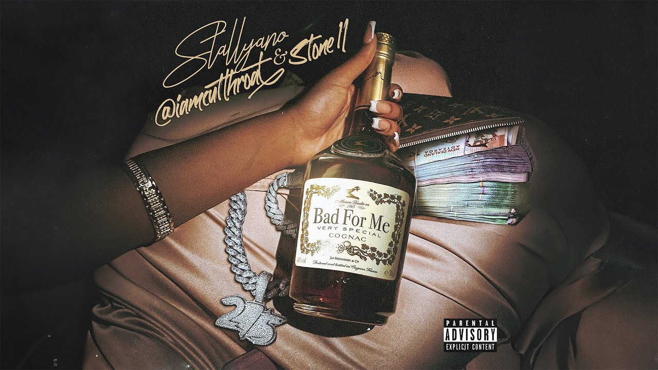 Stallyano, Cutthroat Mode & Stone II - Bad For Me (Audio)