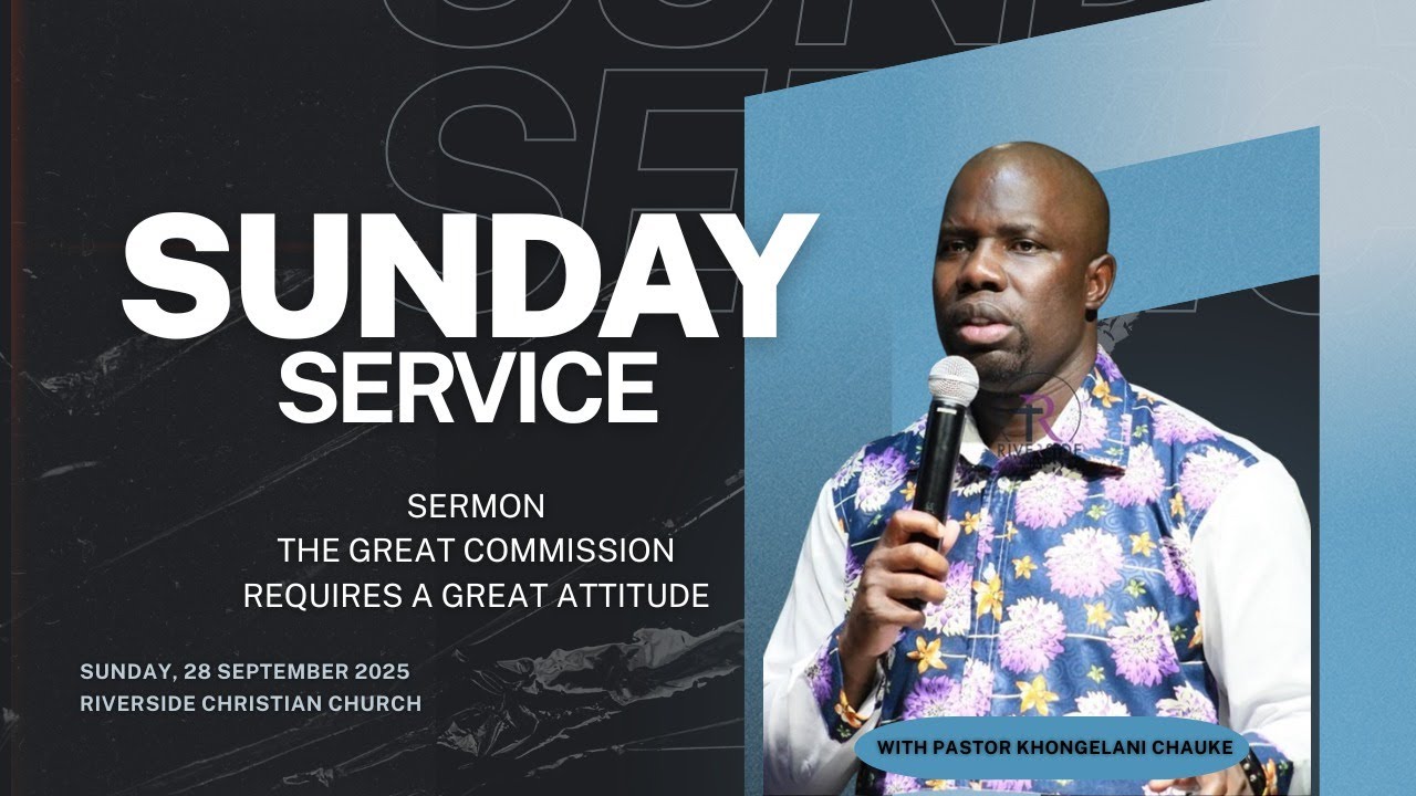 The Great Commission Requires a Great Attitude (Sunday, 28 September 2025)
