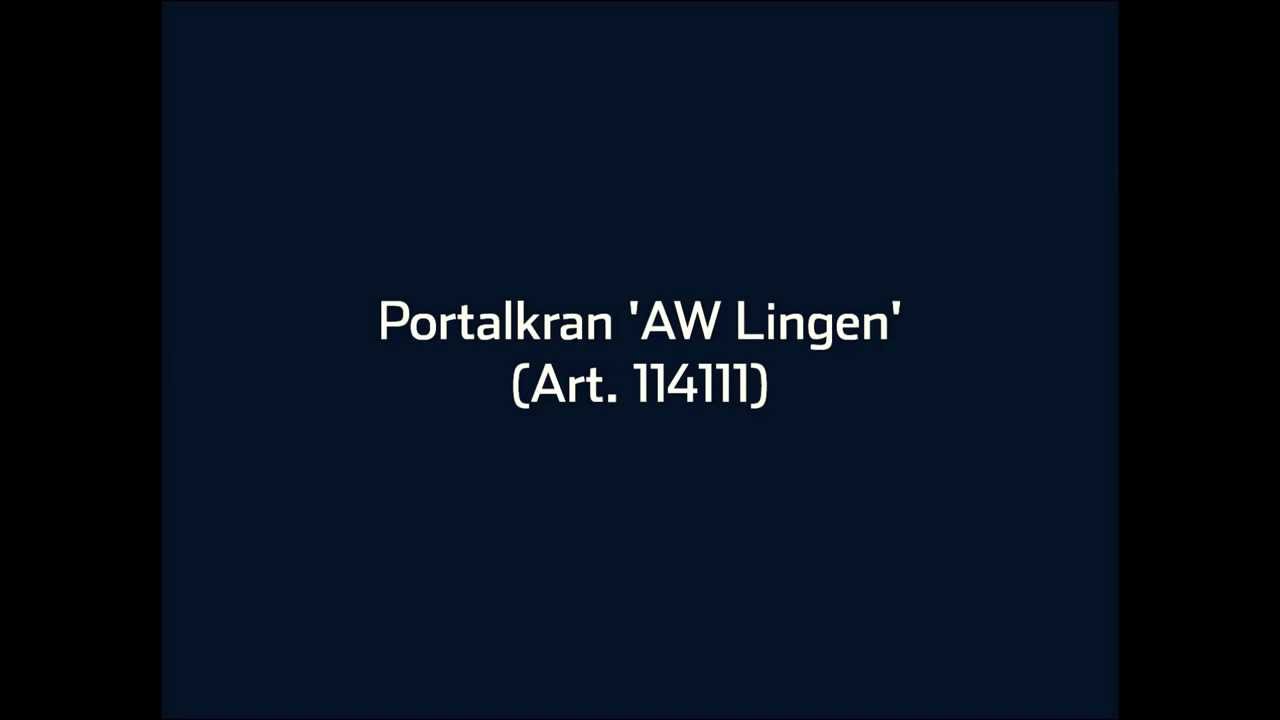 ARCHISTORIES Portalkran 'AW Lingen' motorisiert