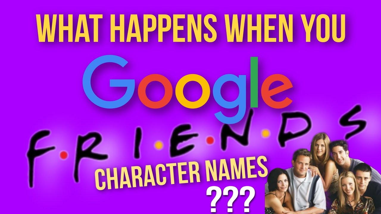 Searching FRIENDS characters on Google