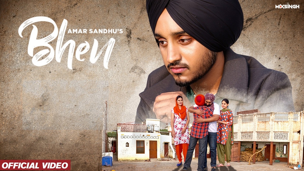 BHEN (Full Video) Amar Sandhu | MixSingh