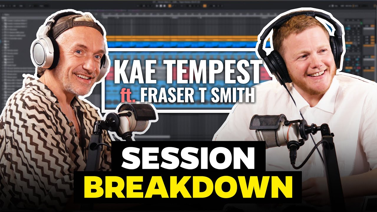 Kae Tempest & Fraser T Smith Break Down 