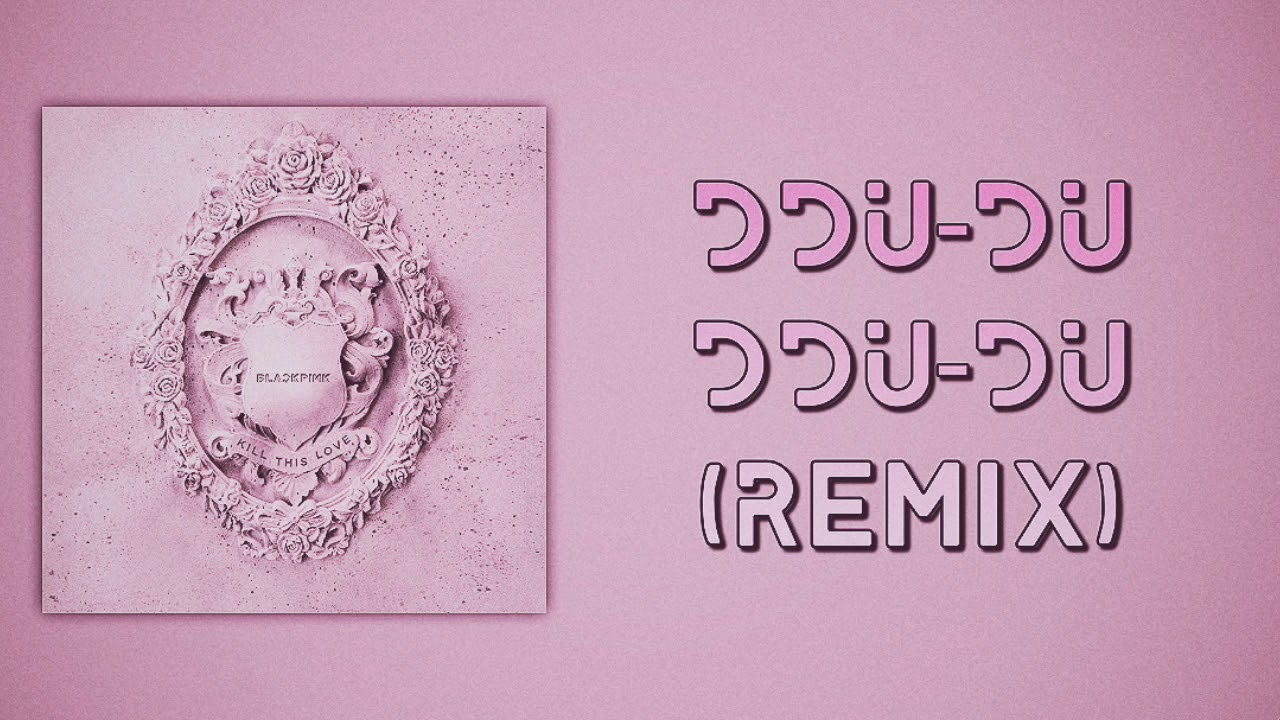 BLACKPINK (블랙핑크) - DDU-DU DDU-DU (뚜두뚜두) Remix (Slow Version)