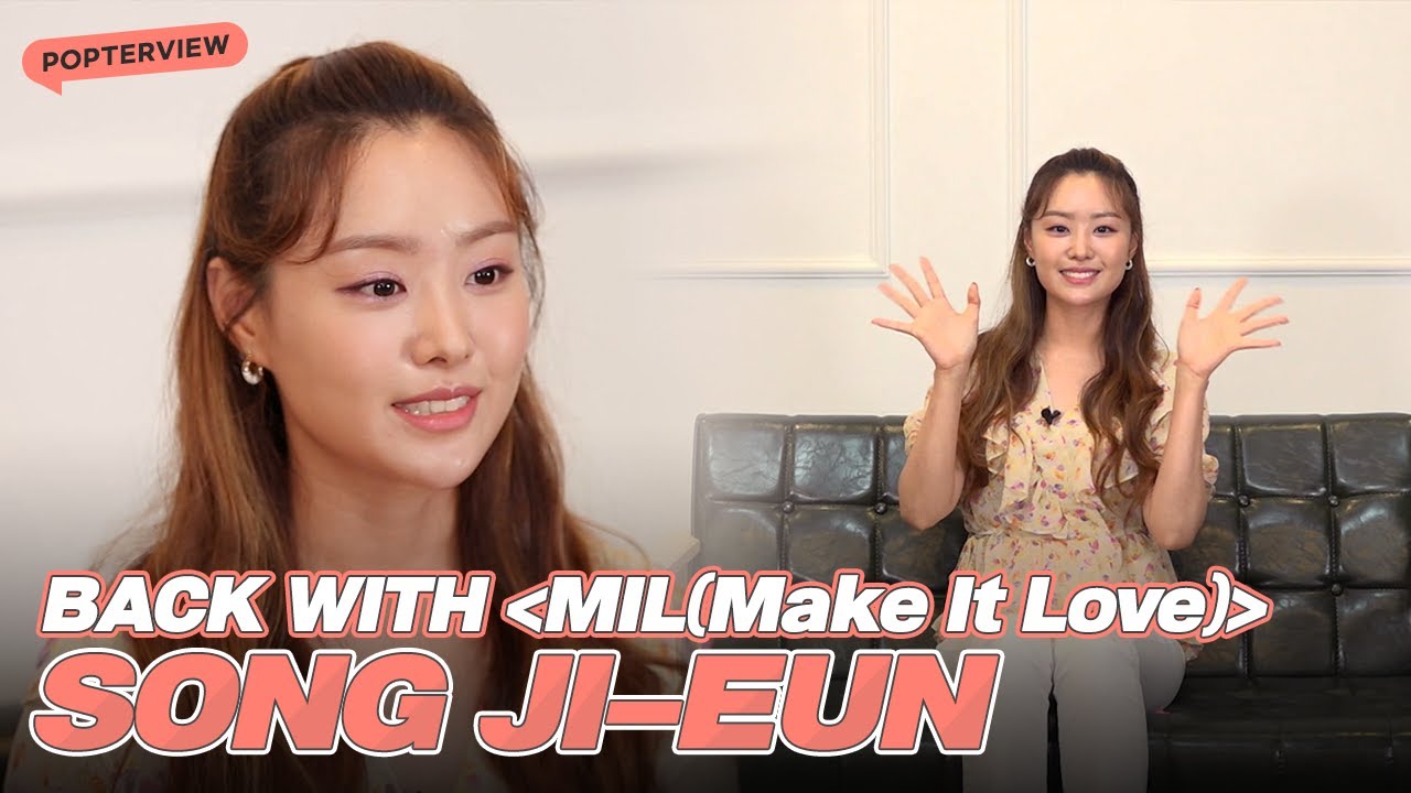[Pops in Seoul] Be free in the [Dream]💿! Song Ji-eun(송지은)'s Interview for 'MIL(Make it love)'🌈