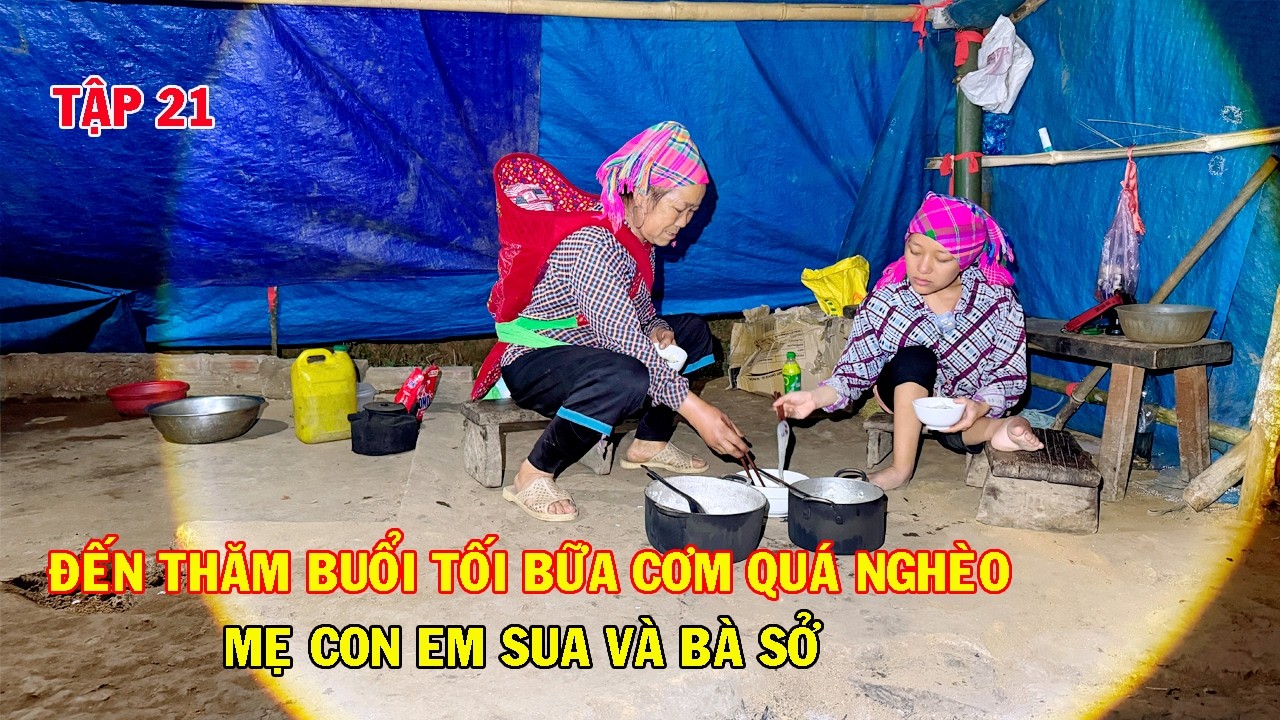 ĐẾN THĂM BUỔI TỐI BỮA CƠM NGHÈO EM SUA MỜI BÀ SỞ Ở LẠI ĂN CÙNG HAI MẸ CON VÀ CUỘC SỐNG VỀ ĐÊM