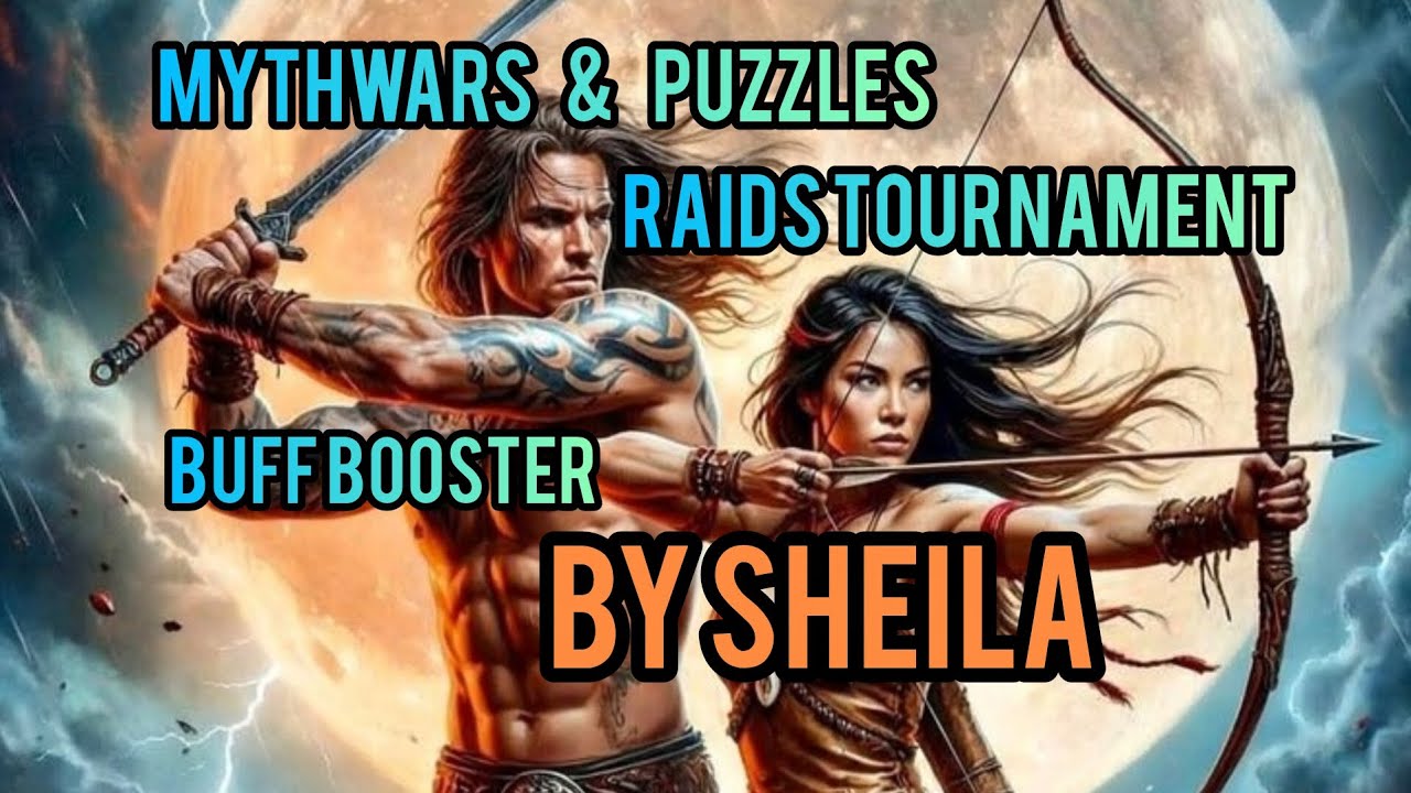 Mythwars and Puzzles. Raids Tournament . Buff Booster.  by Sheila 