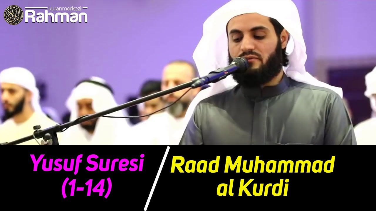 Kıssaların En Güzeli | Raad Muhammad al Kurdi | Yusuf Suresi (1-14)
