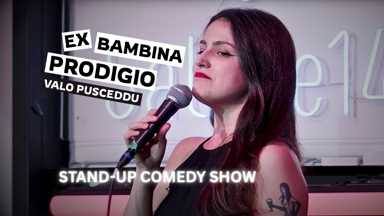 Valo Pusceddu - Ex Bambina Prodigio [SPETTACOLO COMPLETO] #StandUpComedy