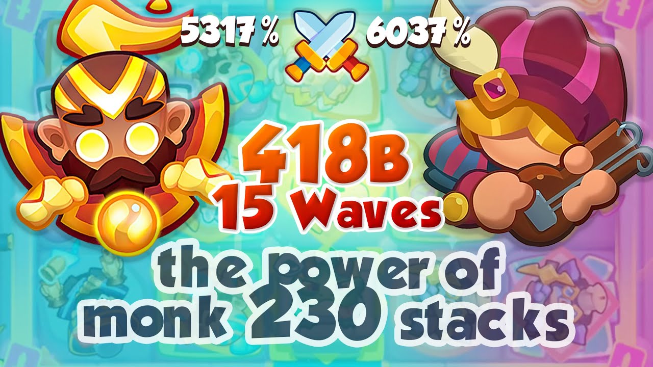 230 Stacks of MONK (5.3k%) vs BARD (6.0k%) 15 Waves 418 Billion - RUSH ROYALE
