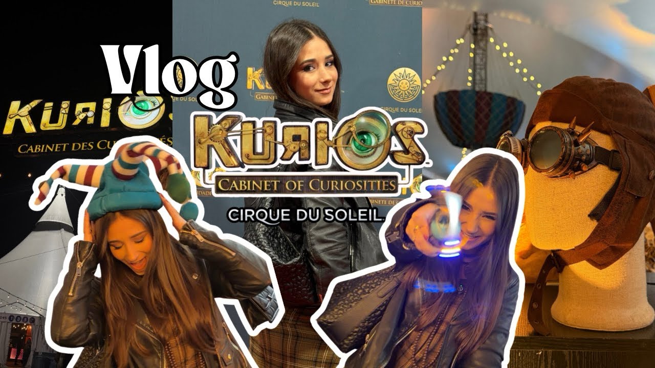 Vlog Circo del Sol “Kurios” 🎪🤹‍♀️