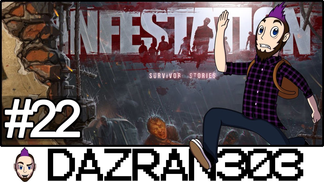 INFESTATION: SURVIVOR STORIES | Livestream #22 | Gameplay/Commentary/Facecam With Dazran303