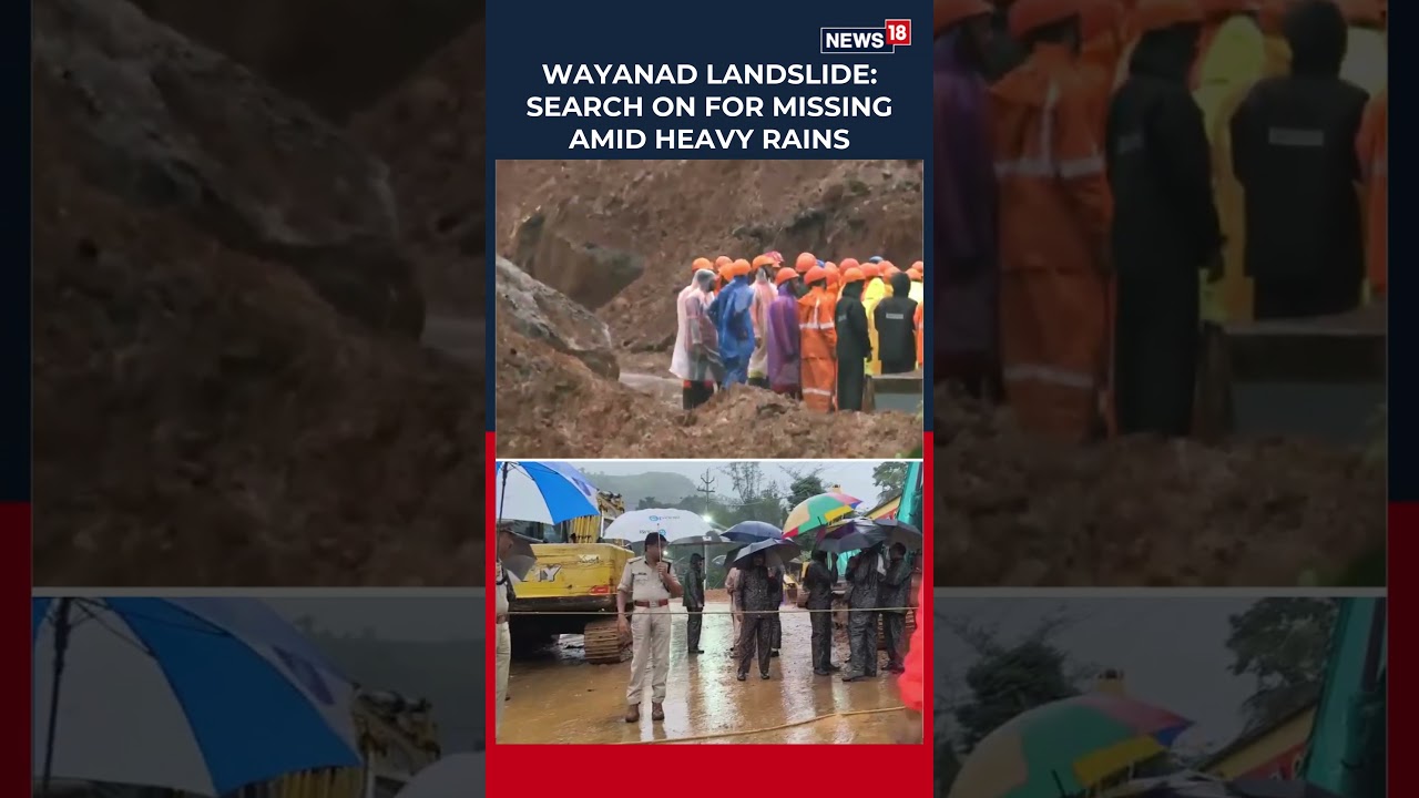 Wayanad Landslide Death Toll Rises as Rescue Teams Hunt For Survivors At Tunnel Site | N18S