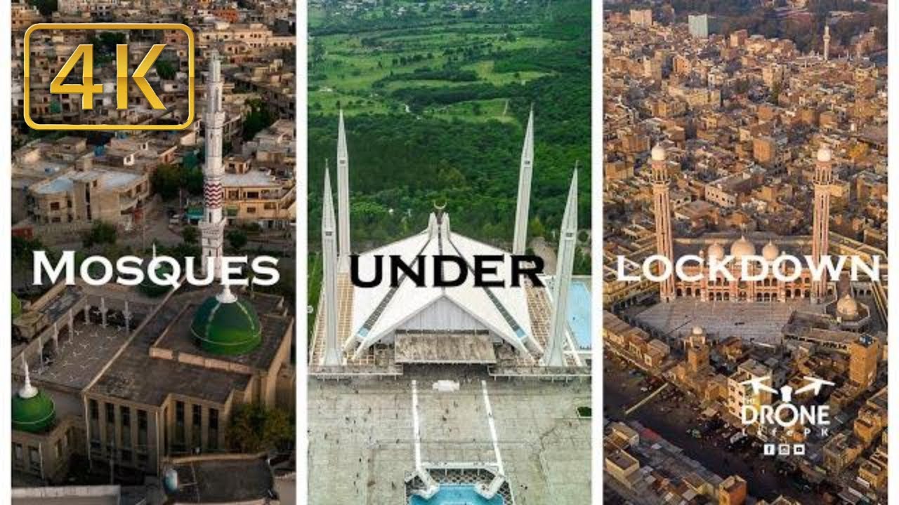 Mosques Under COVID-19 Lockdown 4K l The Drone Life PK