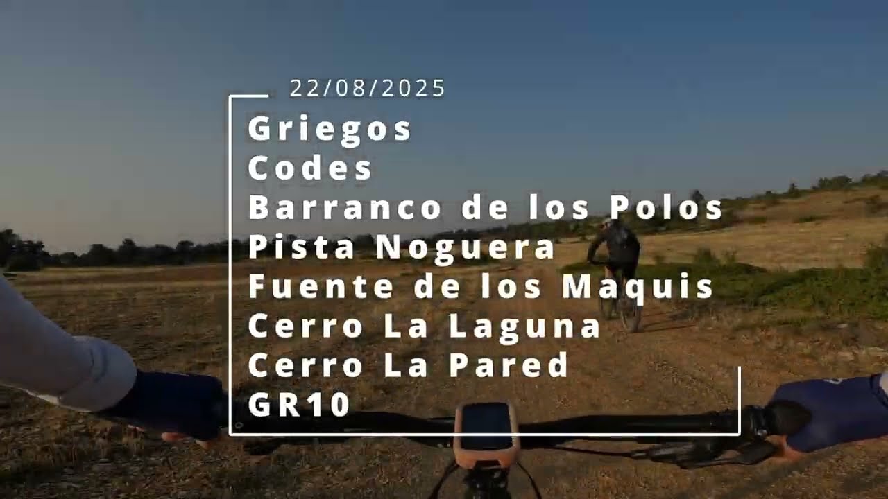 MTB Griegos 22/08/2025 Barranco el Guitarral-Noguera-Los Maquis-Pedro Caño-GR10-Griegos