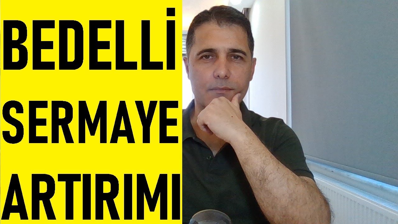 BEDELLİ SERMAYE ARTIRIMI