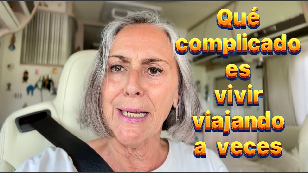 Qué COMPLICADO es VIVIR VIAJANDO a veces  Mayo 2024 #134a