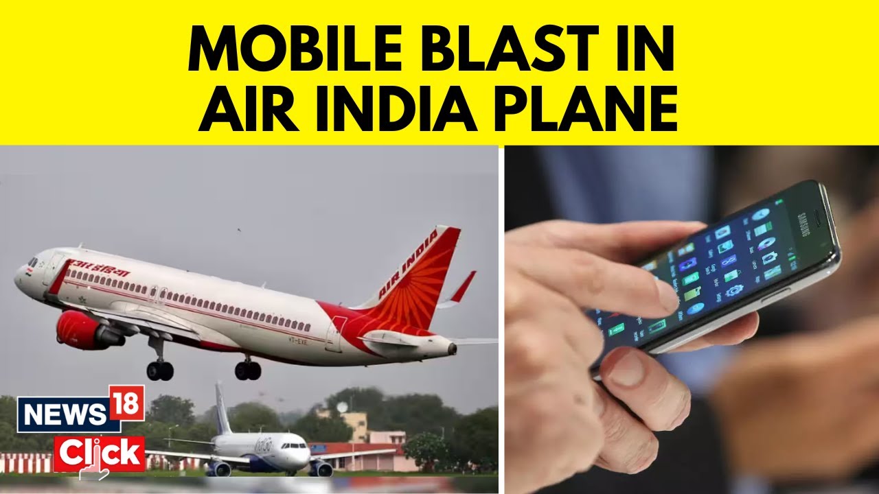 Air India Flight | Overheated Phone In Cabin Delays Delhi- Udaipur Air India Flight | News18