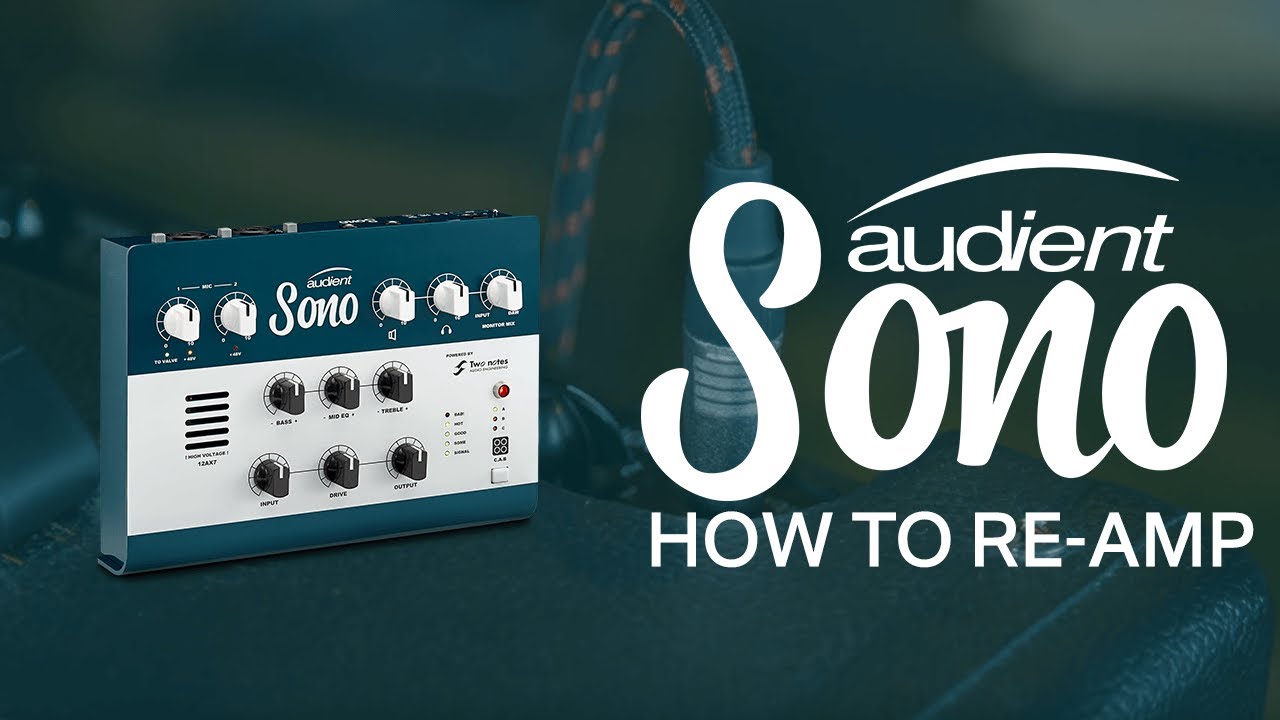 How to re-amp your own amplifiers with Audient Sono