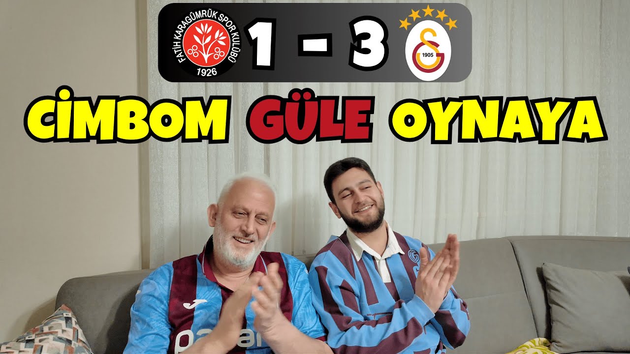 ⚽Karagümrük - Galatasaray⚽ Maçına Tepki ! Cimbom Güle Oynaya !