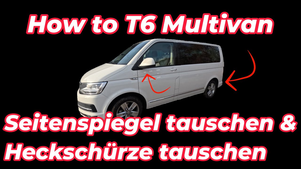 Seitenspiegel und Heckschürze Austauschen Unfallinstandsetzung am VW T6 Multivan - T5 T6.1 PDC