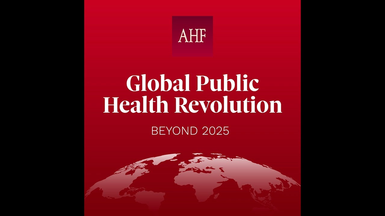 AHF Podcast S01E01: A New Vision for Global Health with Michael Weinstein