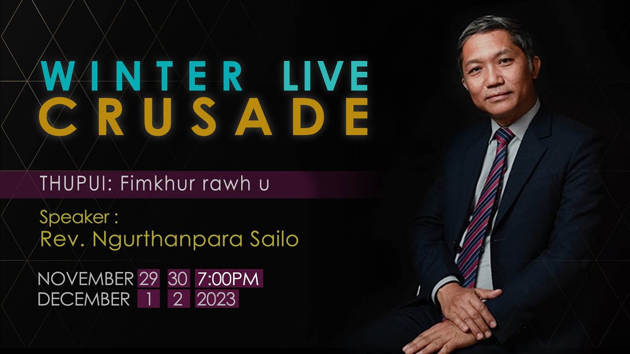 WINTER LIVE CRUSADE [] ZAN 3-NA [] Speaker: Rev. Ngurthanpara Sailo  | Thupui: Fimkhur rawh u