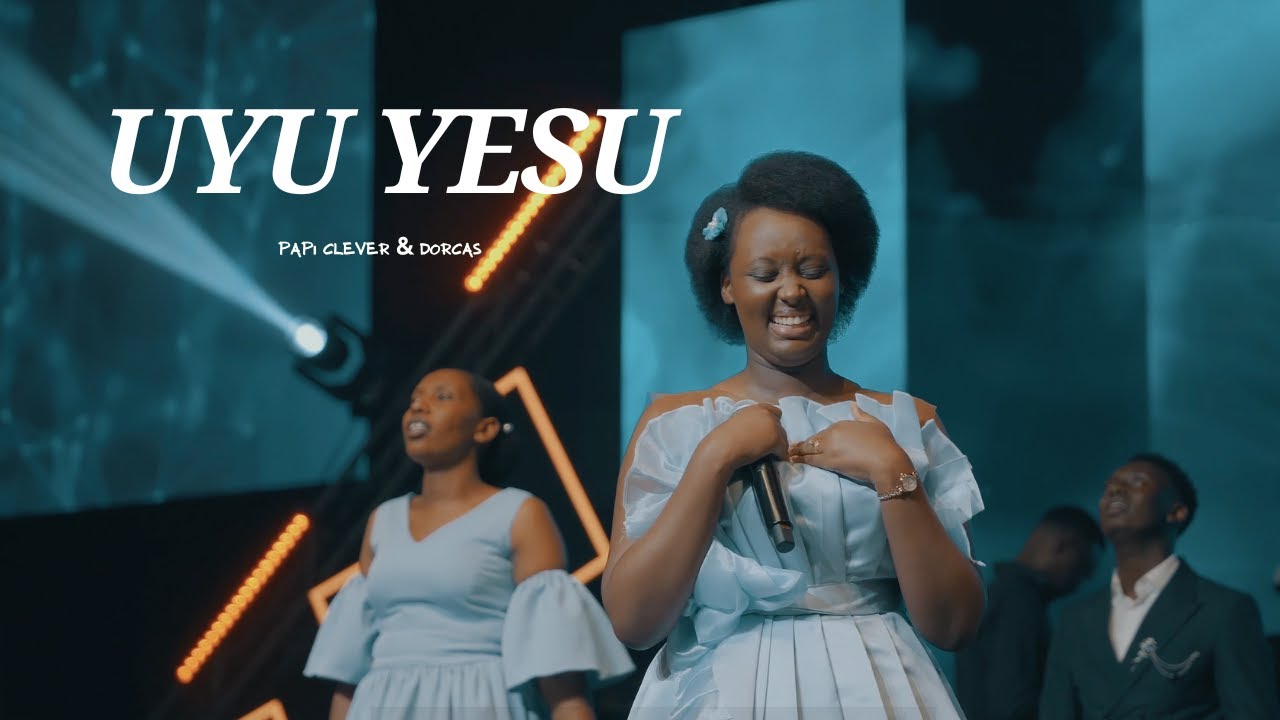 UYU YESU - PAPI CLEVER & DORCAS (Live-2025)