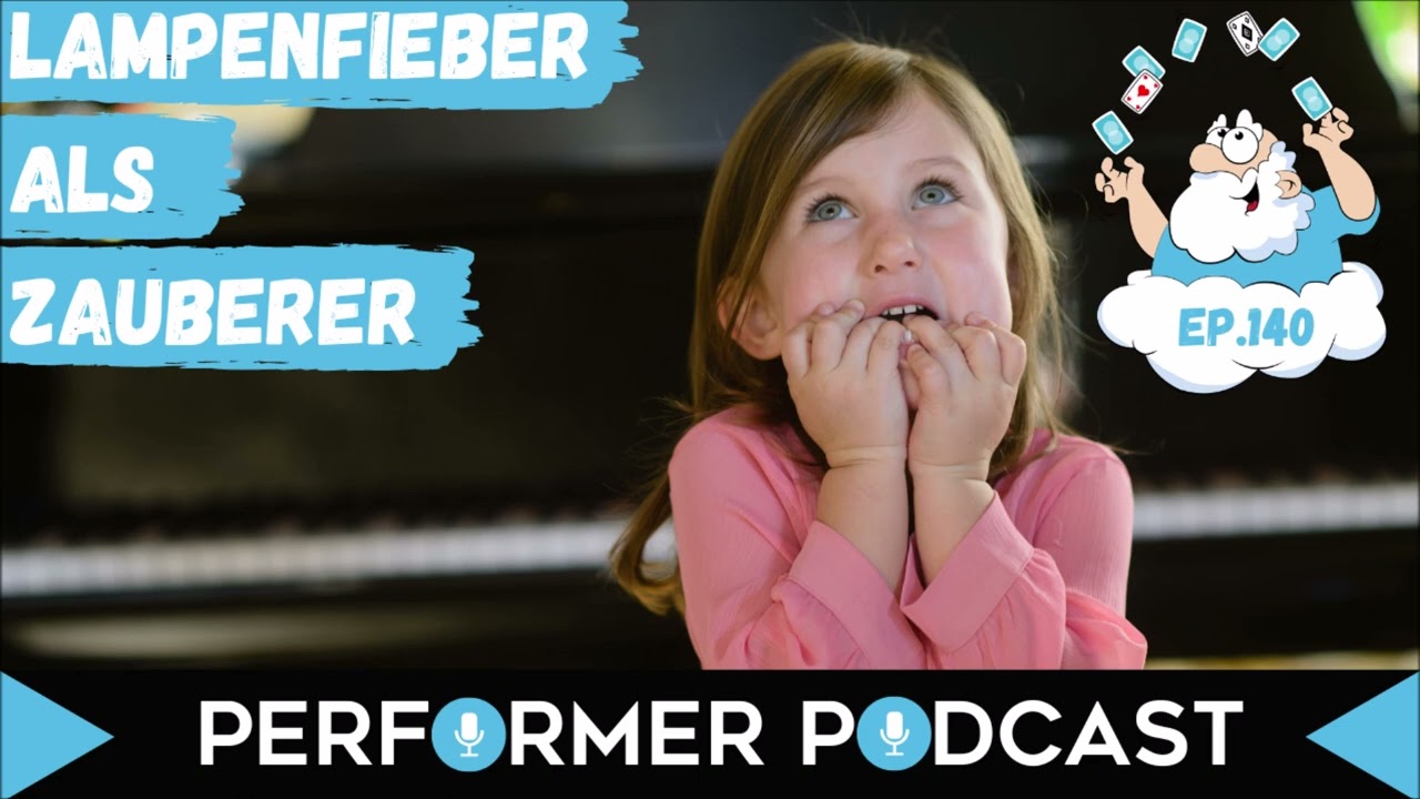 #140 Nervosität in der Zauberei - Performer Podcast