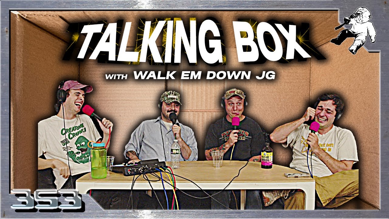 Talkin' Box with Walk'Em Down JG @joegleasontv