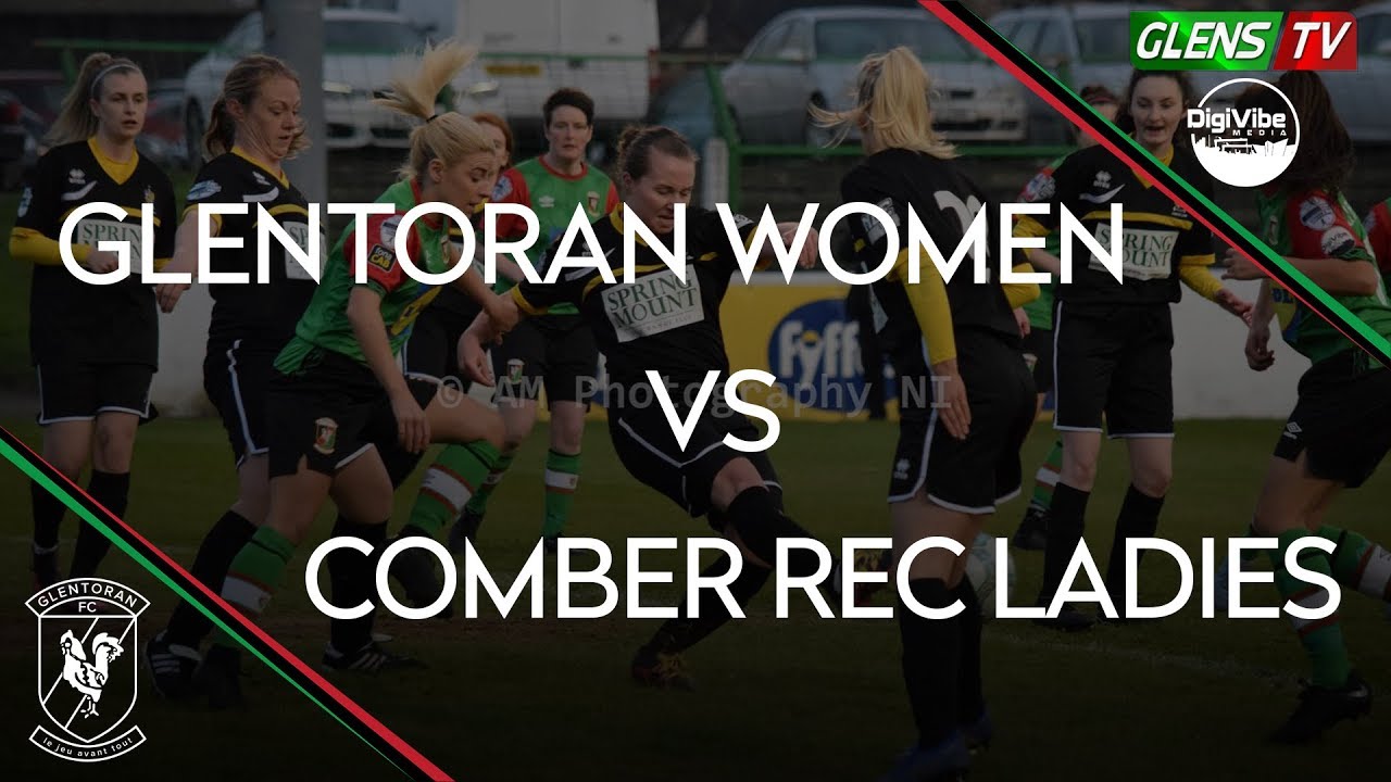 Glentoran Women vs Comber Rec Ladies - 17th April 2019