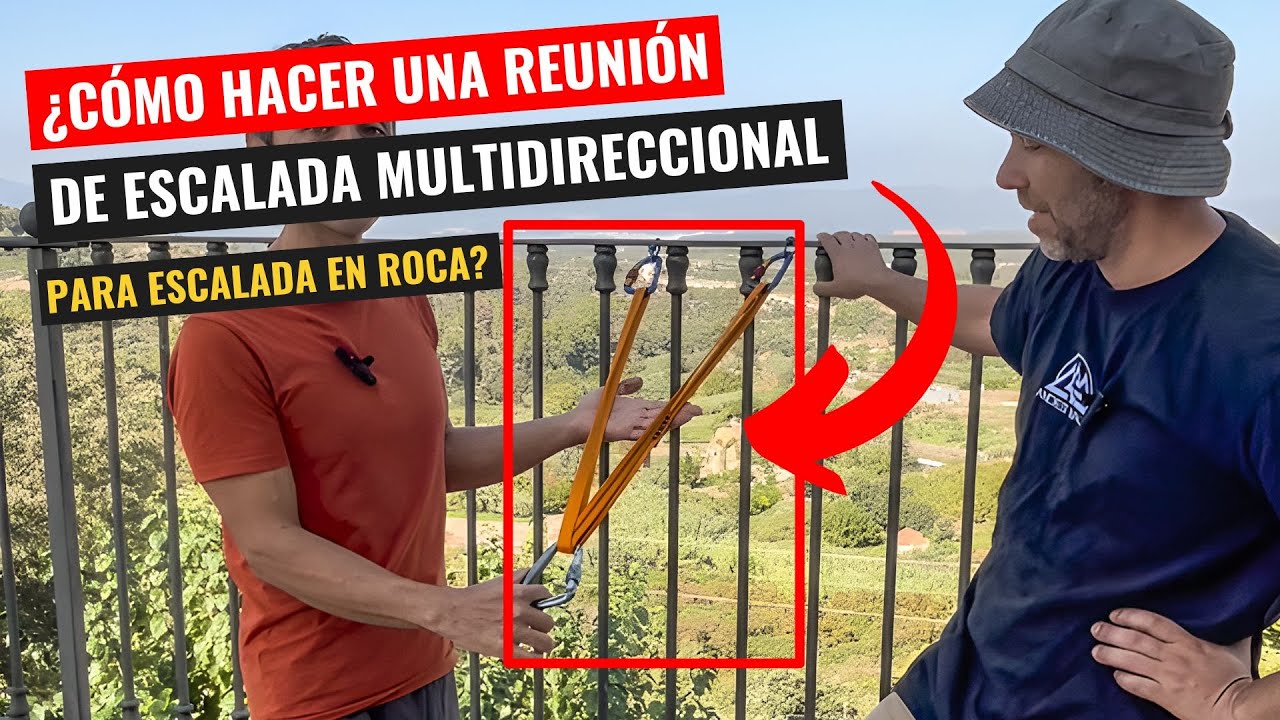 &iquest;C&oacute;mo Hacer una Reuni&oacute;n de Escalada Multidireccional Para Escalada en Roca?