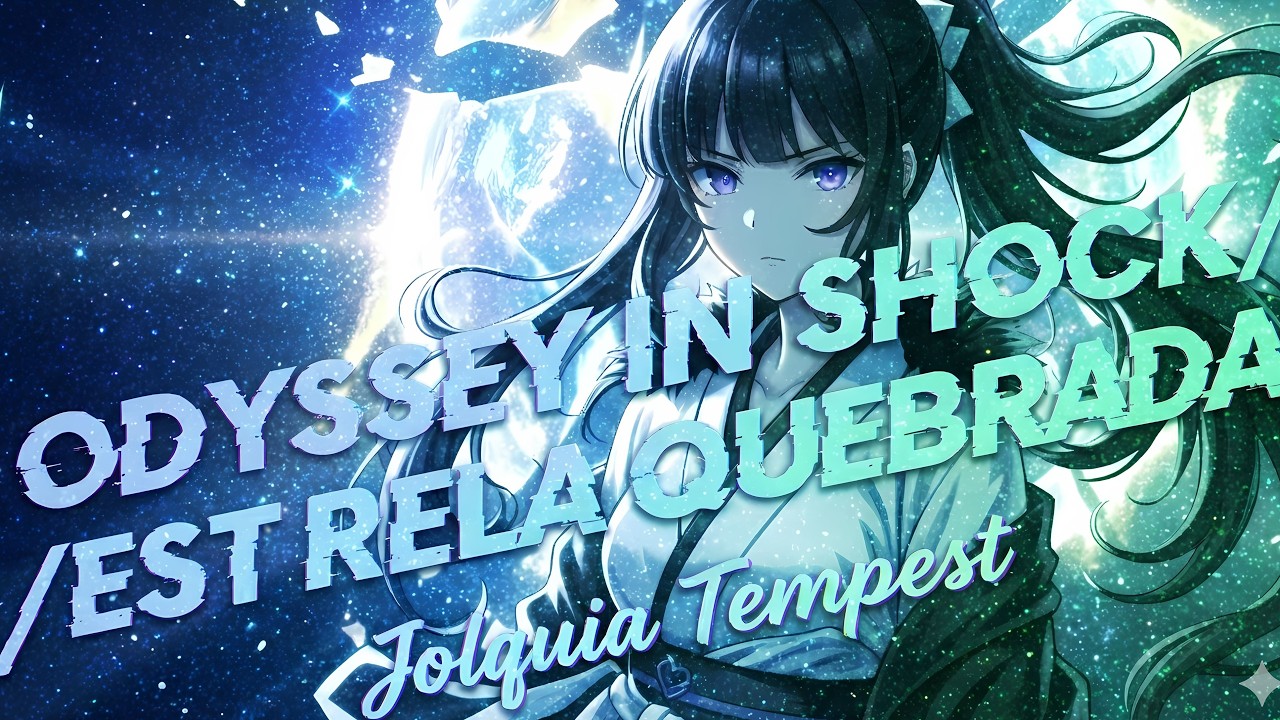 ODYSSEY IN SHOCK // ESTRELA QUEBRADA - Jolquia Tempest 🎧speedcore Music🎧