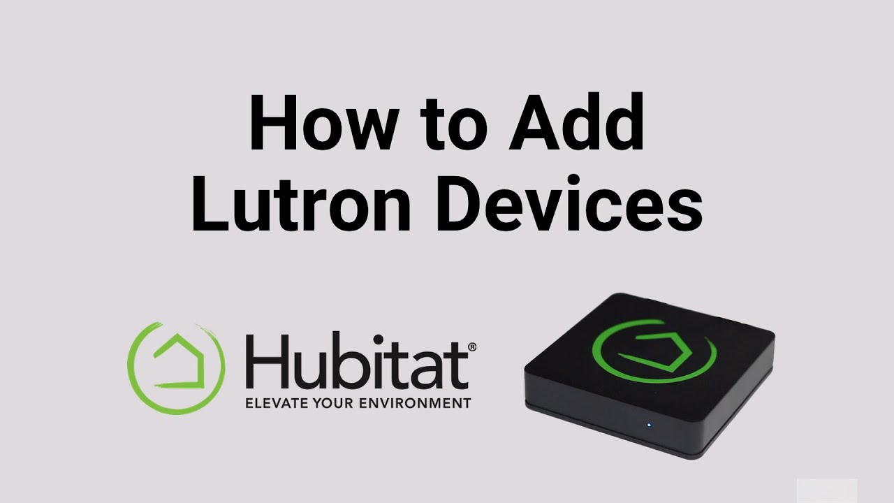 How to Add Lutron Devices to your Hubitat Elevation home automation hub.