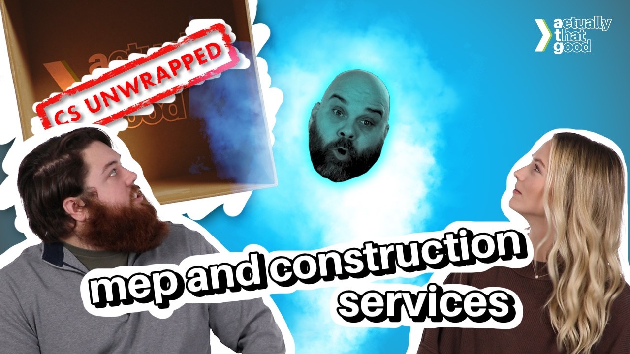 MEP and Construction Services | CS Unwrapped