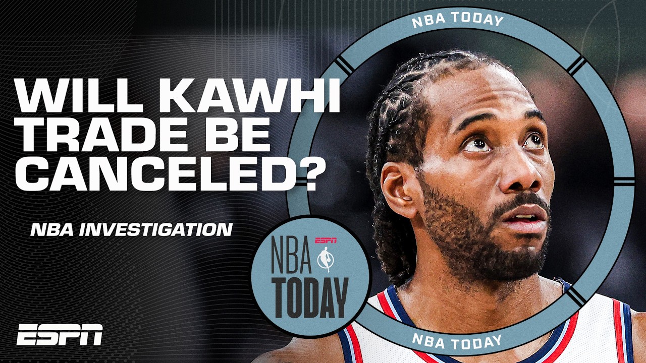 Kawhi trade to Raptors could be CANCELED if NBA investigation continues 👀 | NBA Today